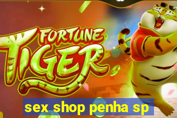 sex shop penha sp